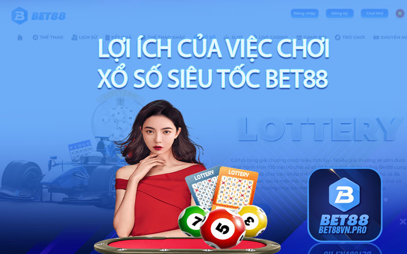 Lợi ích của việc chơi xổ số siêu tốc Bet88